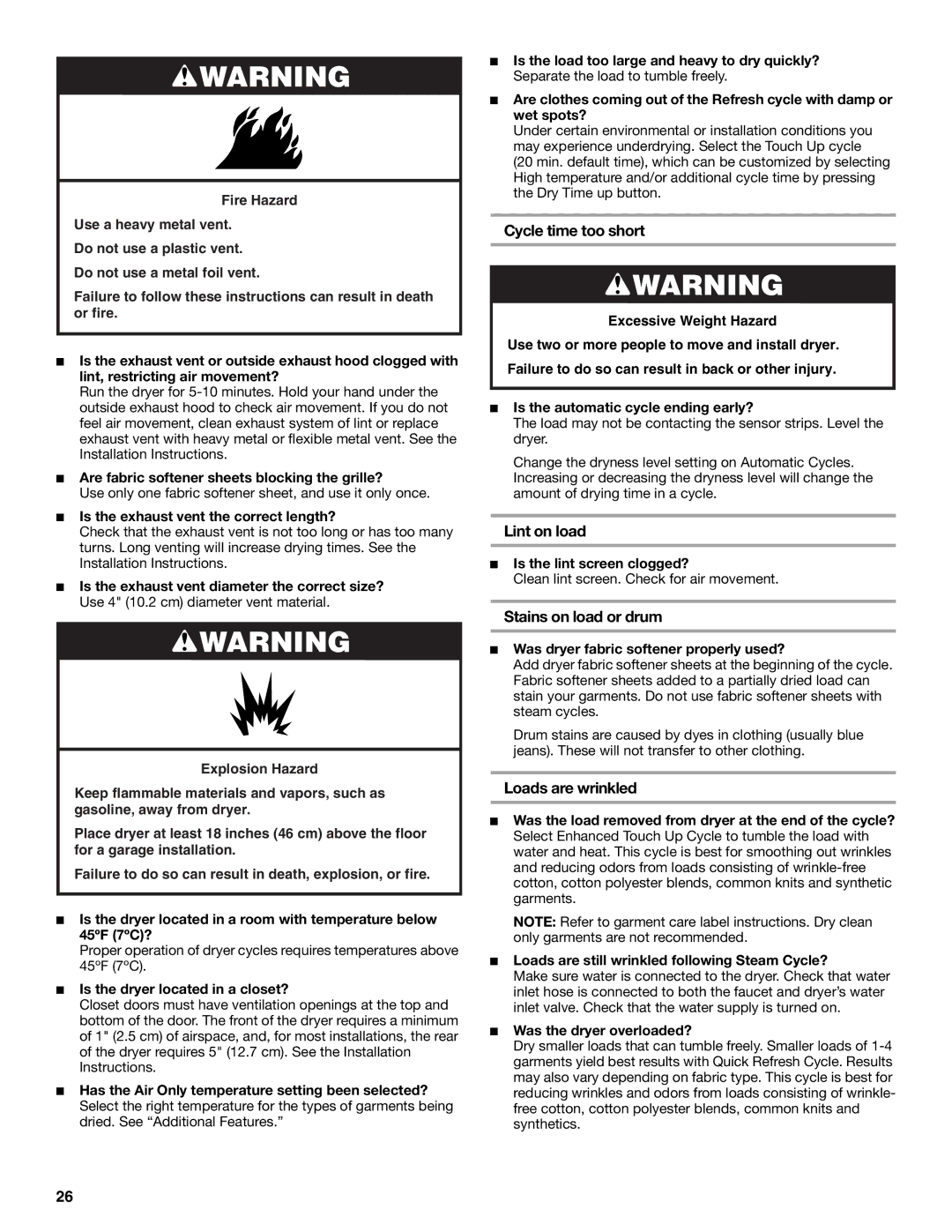 Whirlpool W10136968C manual Cycle time too short, Lint on load, Stains on load or drum, Loads are wrinkled 