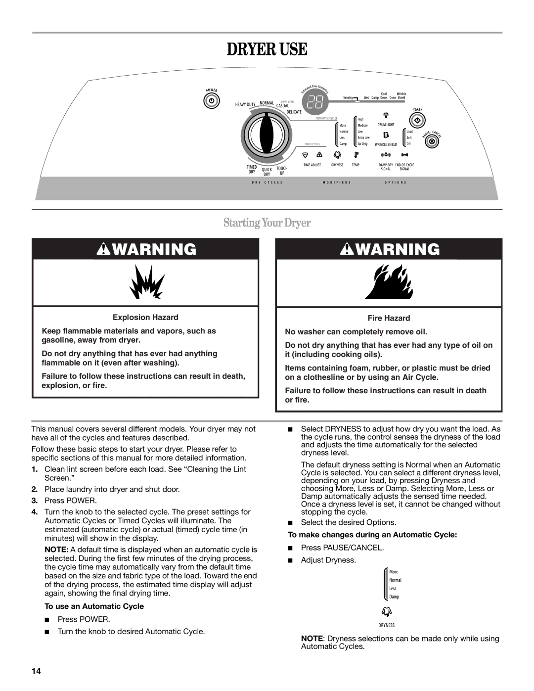 Whirlpool W10150627A Dryer USE, StartingYourDryer, To use an Automatic Cycle, To make changes during an Automatic Cycle 