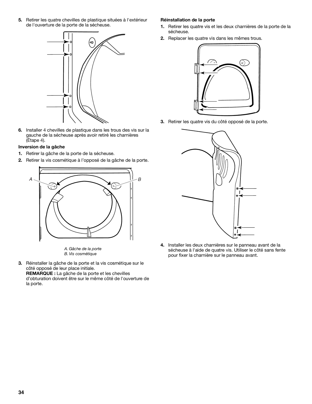 Whirlpool W10150627A, W10150626A manual Inversion de la gâche, Réinstallation de la porte 