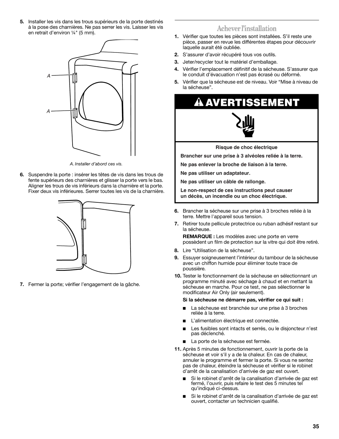 Whirlpool W10150626A, W10150627A manual Acheverl’installation, Si la sécheuse ne démarre pas, vérifier ce qui suit 