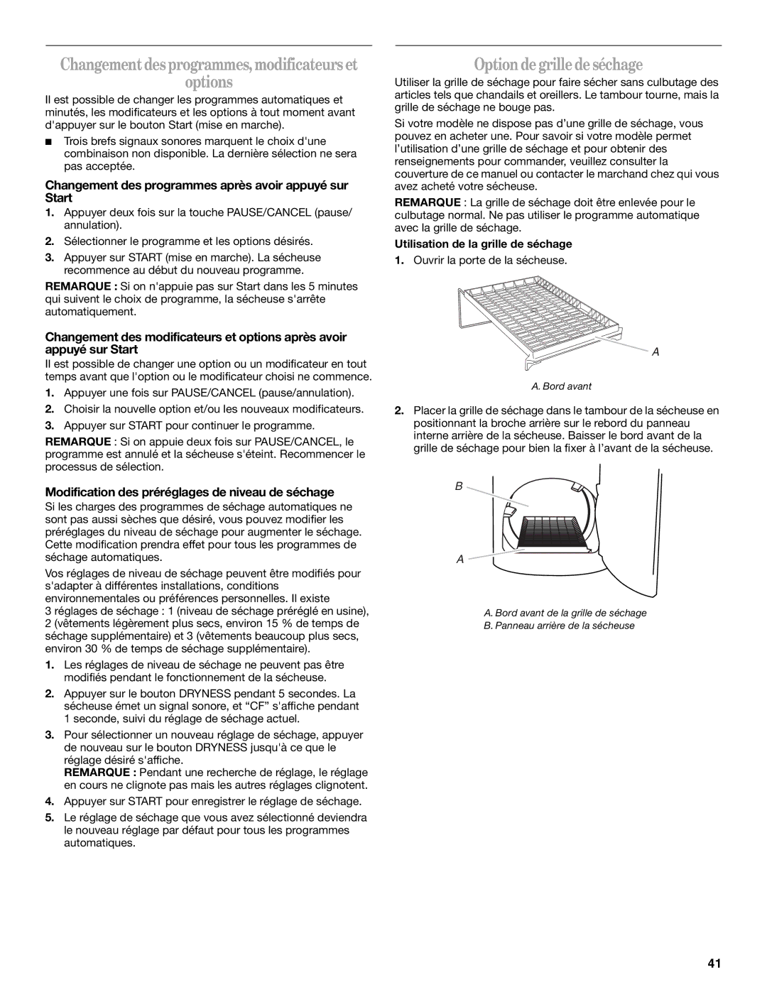 Whirlpool W10150626A, W10150627A manual Optiondegrilledeséchage, Changement des programmes après avoir appuyé sur Start 