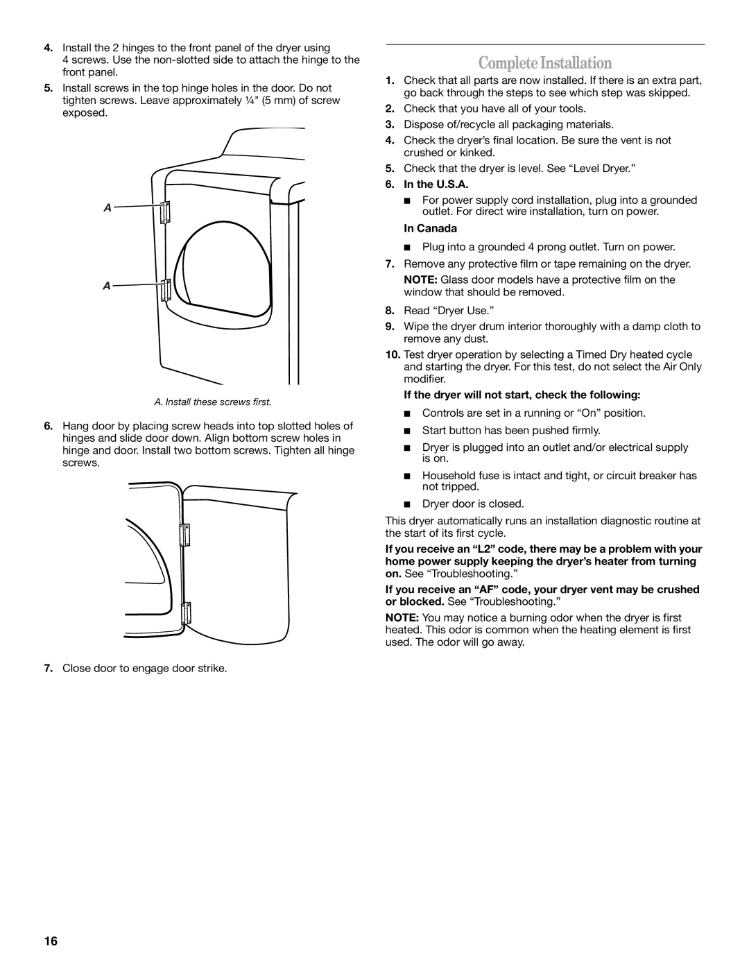 Whirlpool W10151492A, W10151493A CompleteInstallation, U.S.A, Canada, If the dryer will not start, check the following 