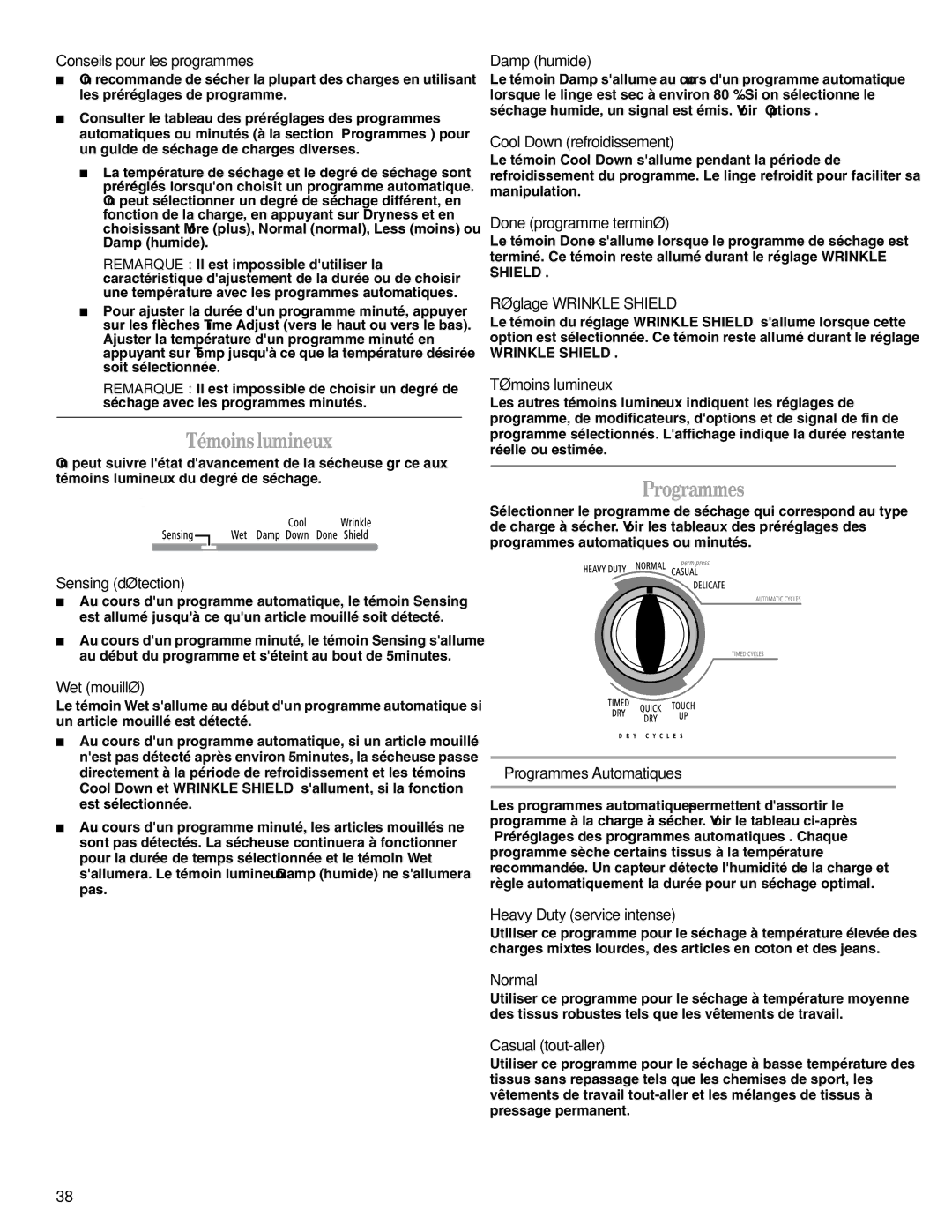 Whirlpool W10151492A manual Témoins lumineux, Programmes 