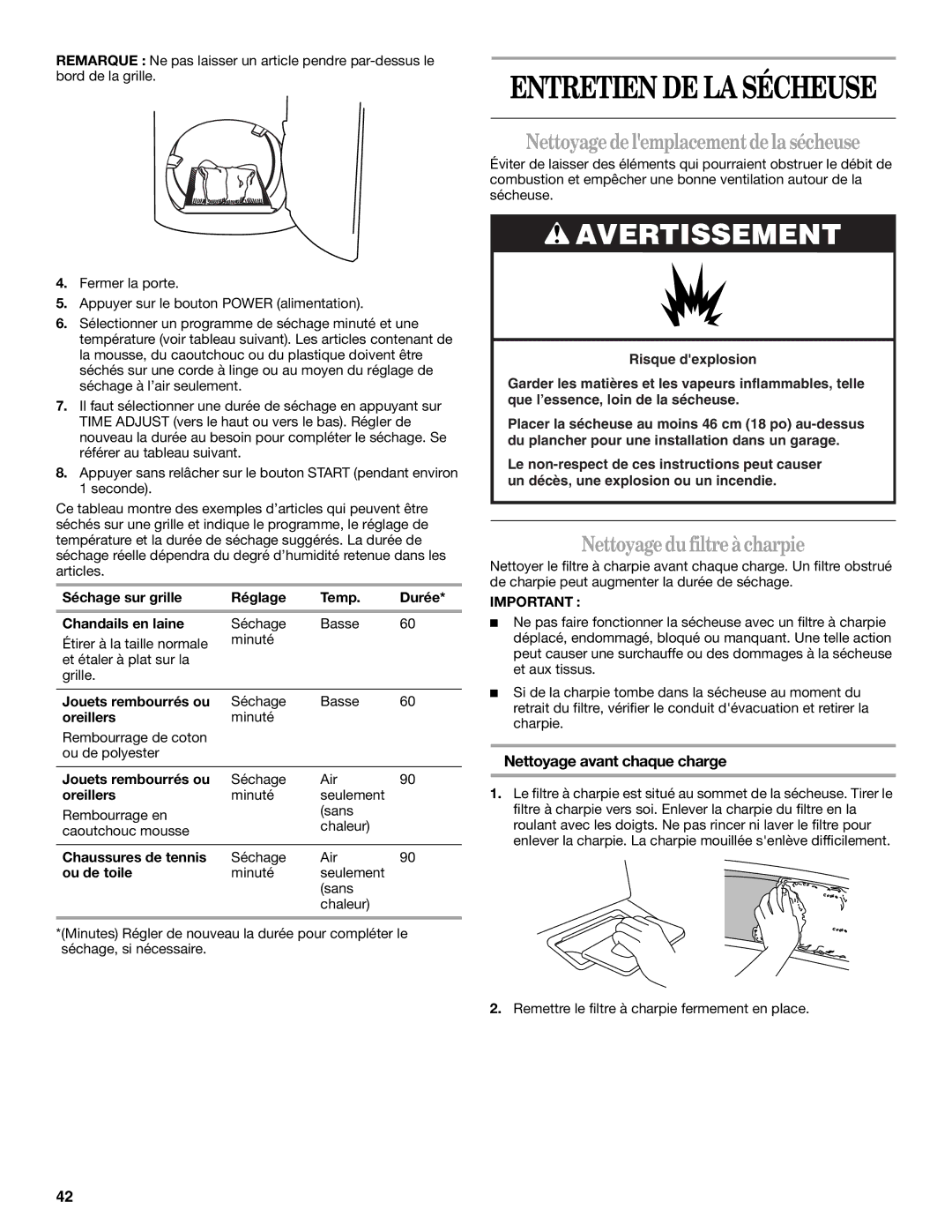 Whirlpool W10151492A manual Nettoyagedelemplacementdelasécheuse, Nettoyagedufiltreàcharpie, Nettoyage avant chaque charge 