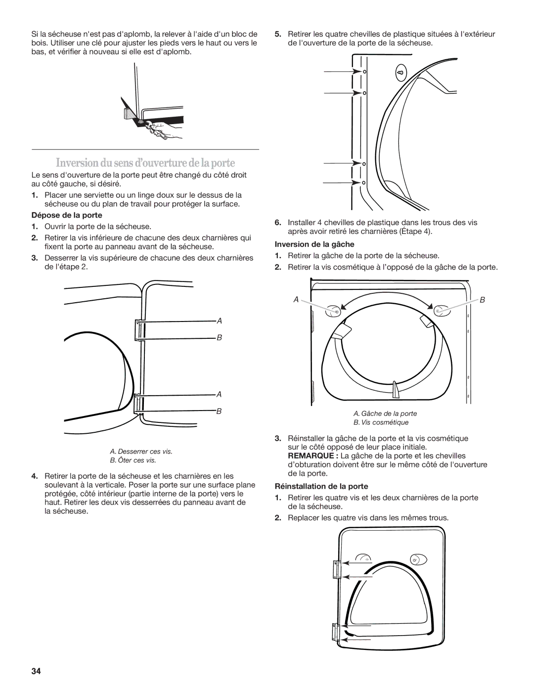 Whirlpool W10151492B, W10151493B manual Inversion du sens d’ouverture de la porte, Dépose de la porte, Inversion de la gâche 