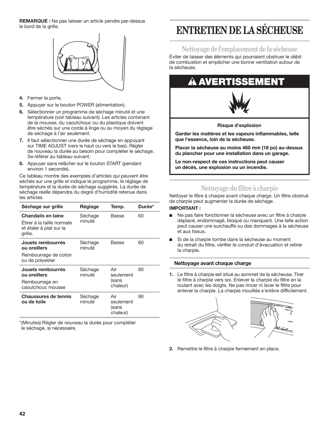 Whirlpool W10151492B manual Nettoyagedel’emplacementdelasécheuse, Nettoyagedufiltreàcharpie, Nettoyage avant chaque charge 