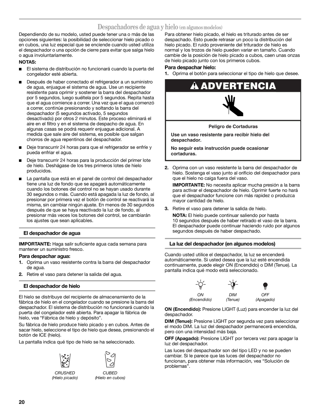 Whirlpool W10162444A, W10162445A installation instructions Despachadores de agua y hielo enalgunosmodelos 