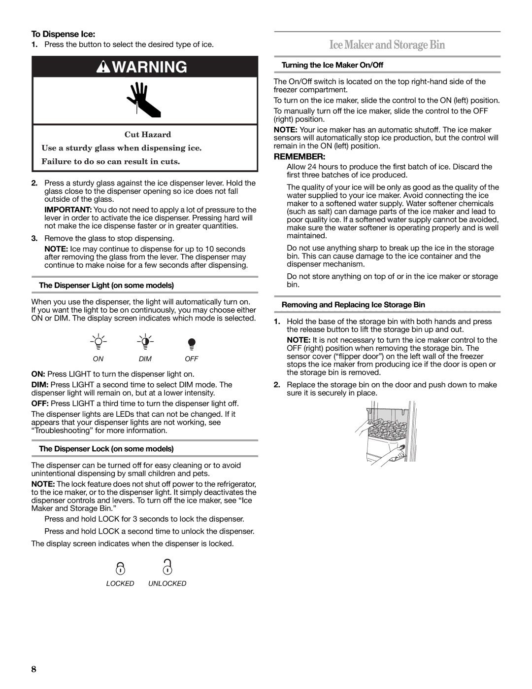 Whirlpool W10162450A, W10162451A installation instructions Ice Maker and Storage Bin, To Dispense Ice 