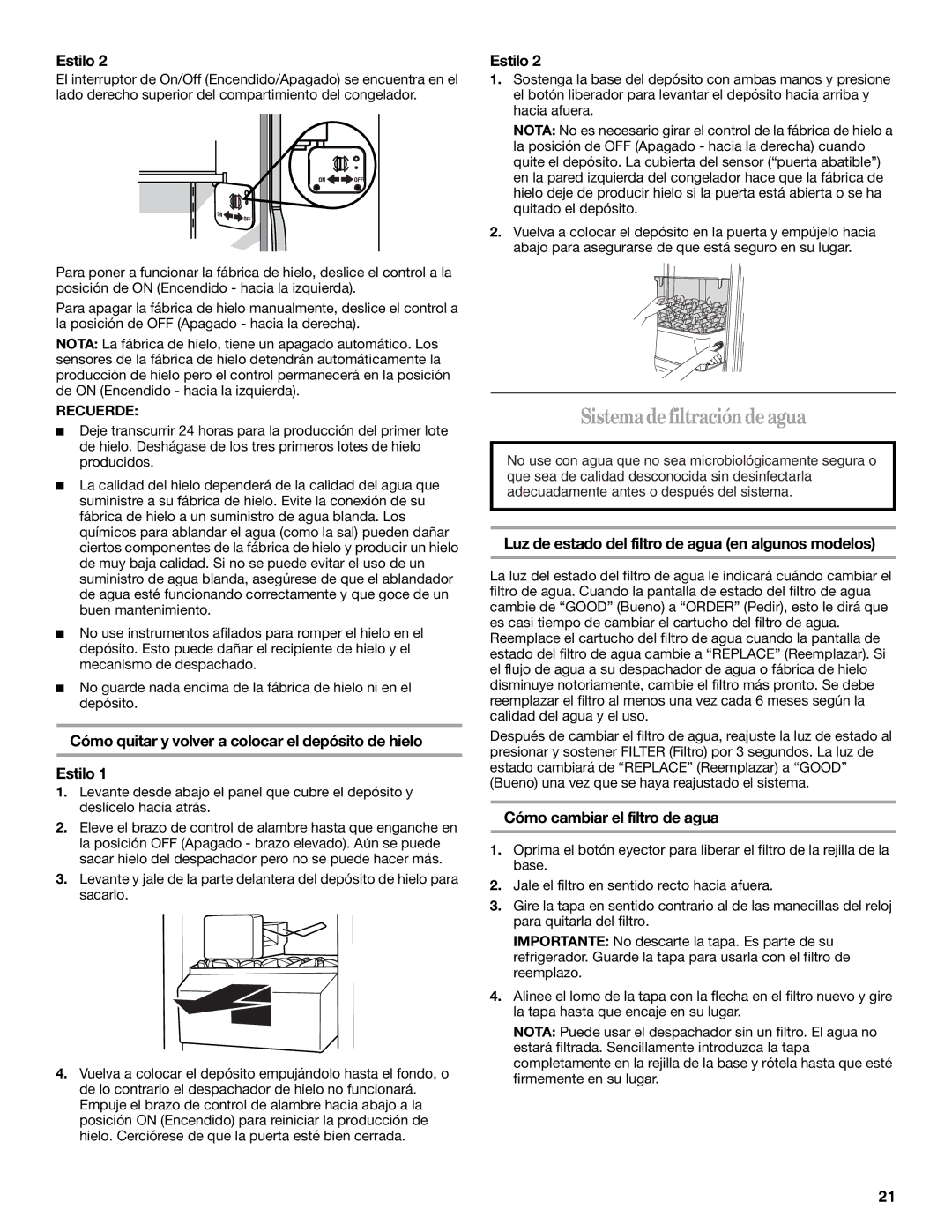 Whirlpool W10167111A Sistema de filtración de agua, Cómo quitar y volver a colocar el depósito de hielo Estilo, Recuerde 