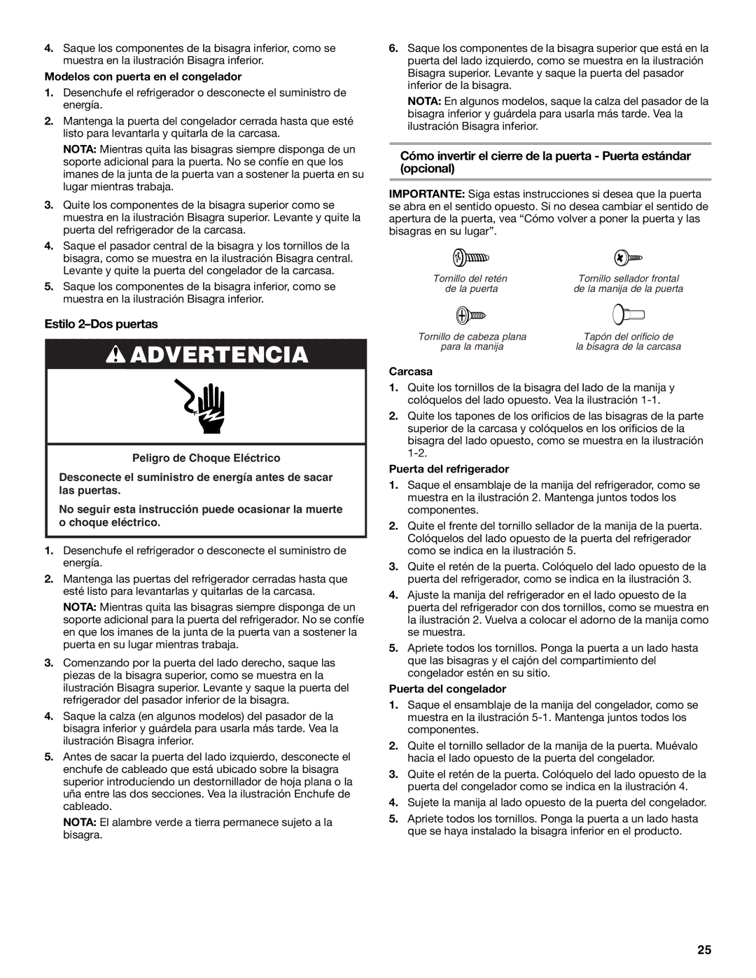 Whirlpool W10175487A Modelos con puerta en el congelador, Carcasa, Puerta del refrigerador, Puerta del congelador 