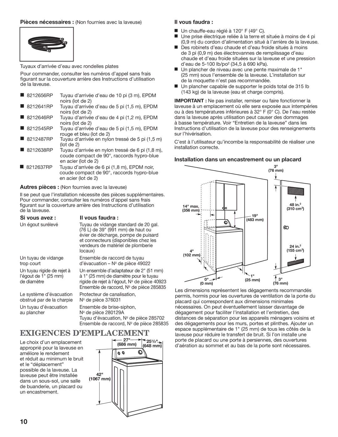 Whirlpool W10200891B - SP, W10200890B installation instructions Exigences D’EMPLACEMENT, Si vous avez Il vous faudra 