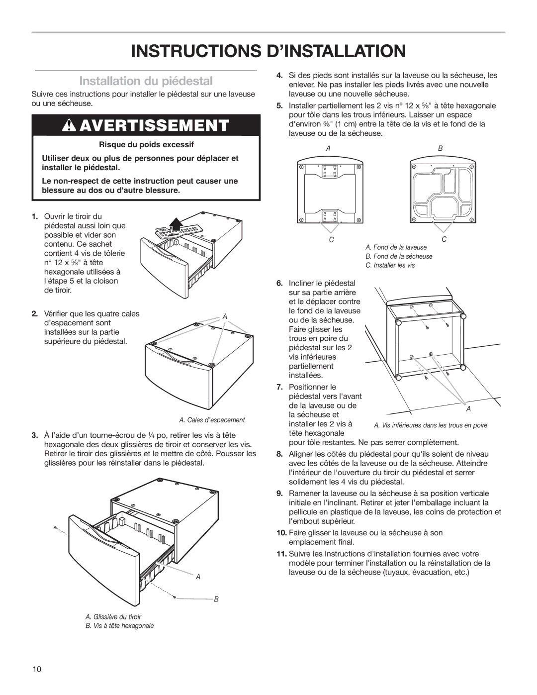 Whirlpool W10205335A SP, W10198562A installation instructions Instructions D’INSTALLATION, Installation du piédestal 