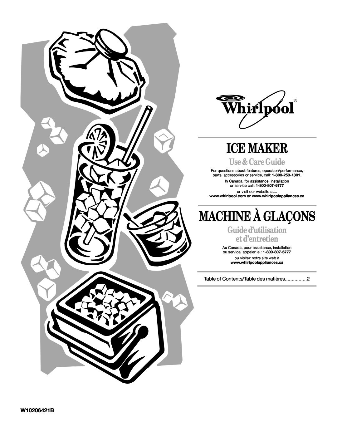 Whirlpool W10206421B manual Ice Maker, Machine À Glaçons, Use & Care Guide, Guide d’utilisation et d’entretien 