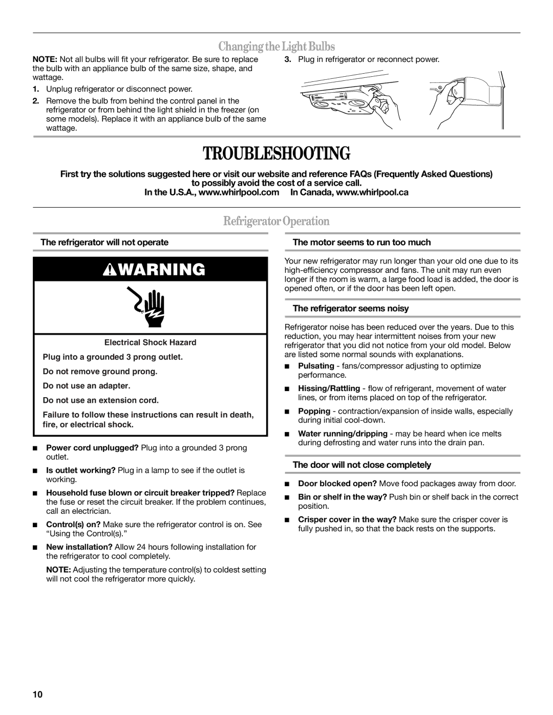 Whirlpool W10208839A, W10208840A installation instructions Troubleshooting, Changing the Light Bulbs, Refrigerator Operation 