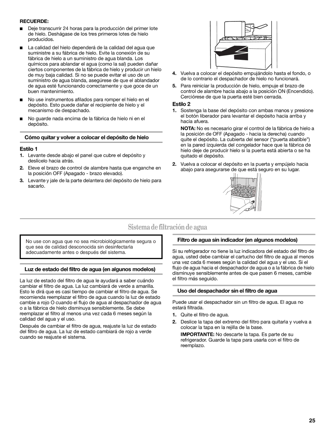 Whirlpool W10193172A, W10213155A Sistema de filtraciónde agua, Cómo quitar y volver a colocar el depósito de hielo Estilo 