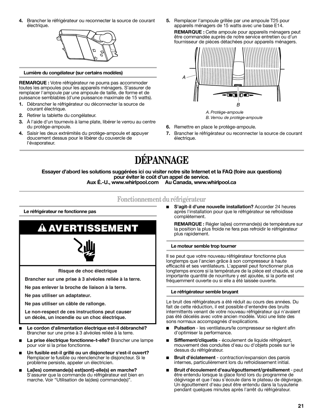 Whirlpool W10217604A installation instructions Dépannage, Fonctionnement du réfrigérateur 