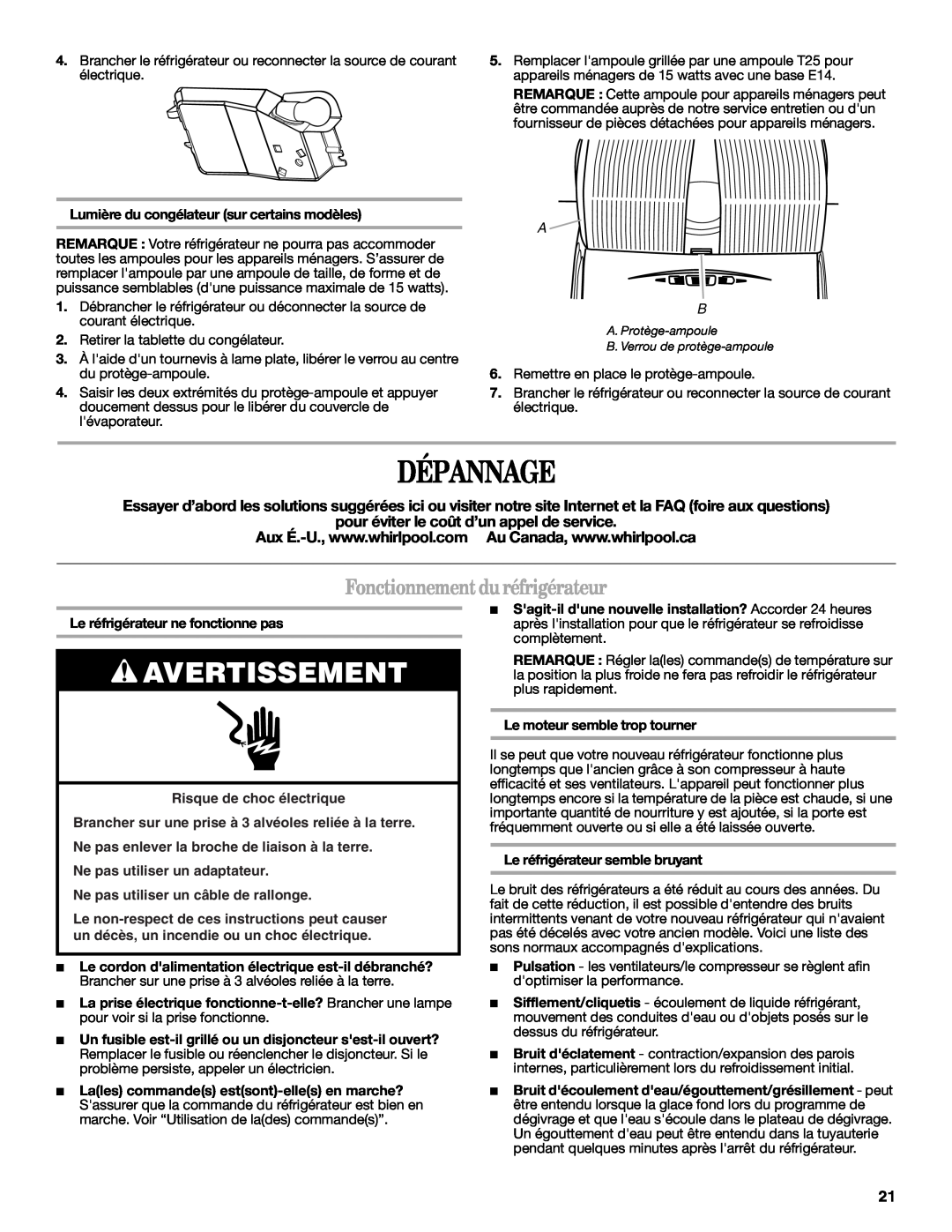 Whirlpool W10217604A installation instructions Dépannage, Fonctionnement du réfrigérateur, Avertissement 
