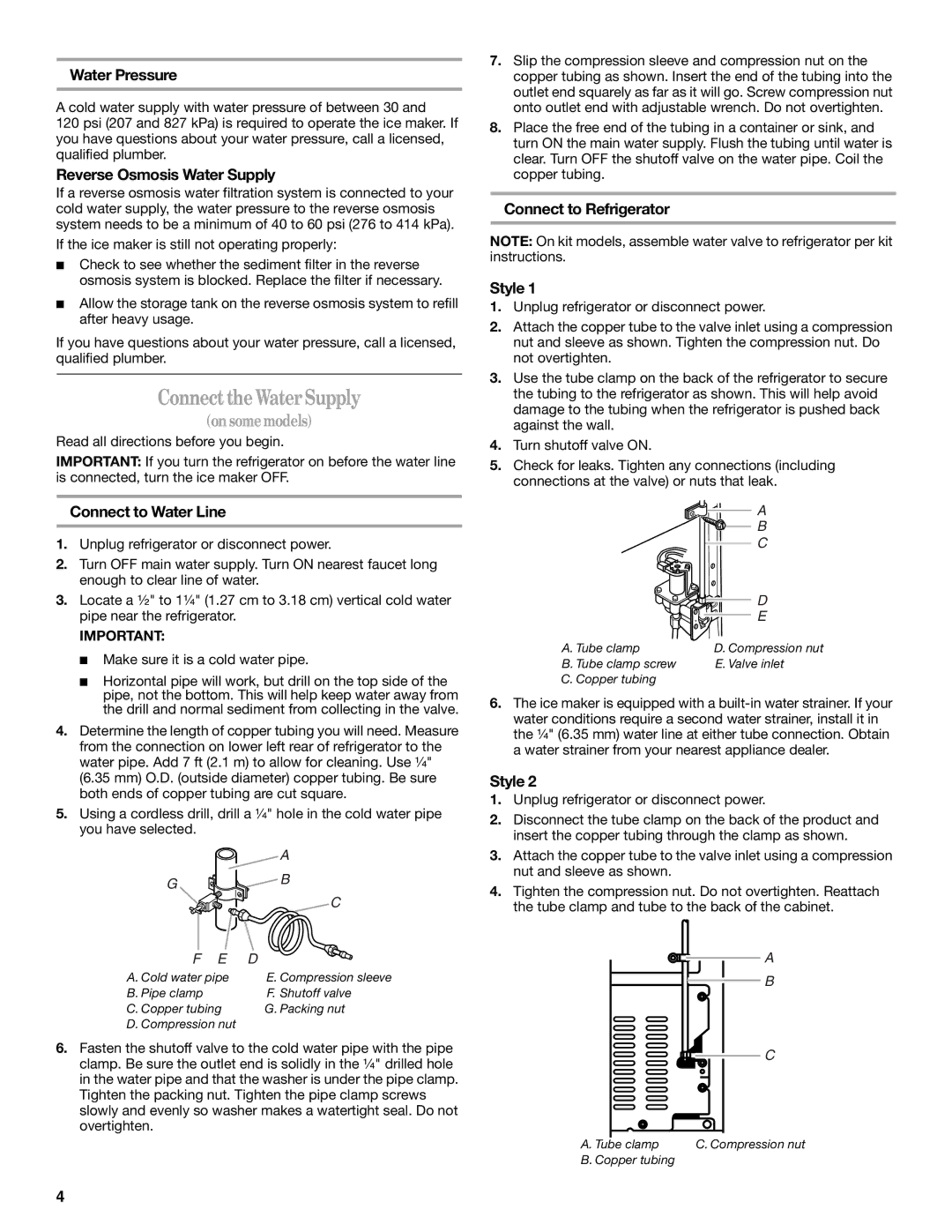 Whirlpool W10224664A installation instructions Connect the Water Supply, On somemodels 