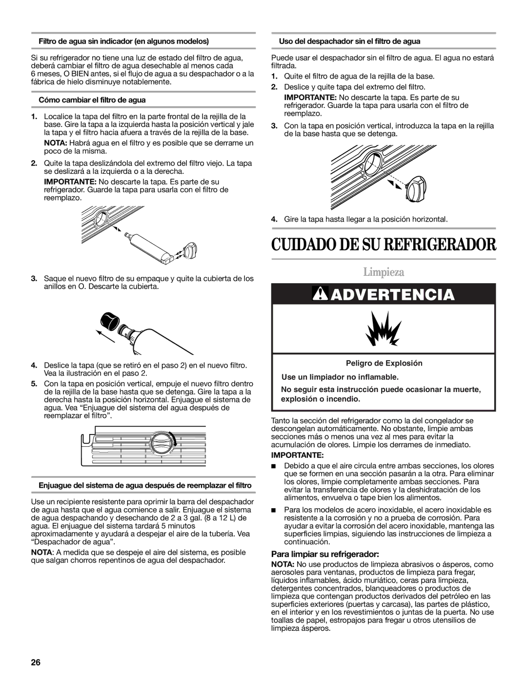 Whirlpool W10249204A, W10249205A Limpieza, Para limpiar su refrigerador, Filtro de agua sin indicador en algunos modelos 