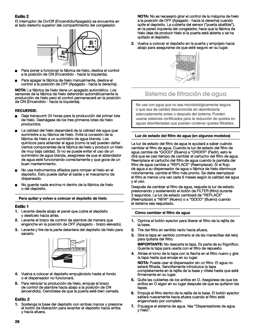 Whirlpool W10266784A Sistema de filtración de agua, Estilo, Recuerde, Para quitar y volver a colocar el depósito de hielo 