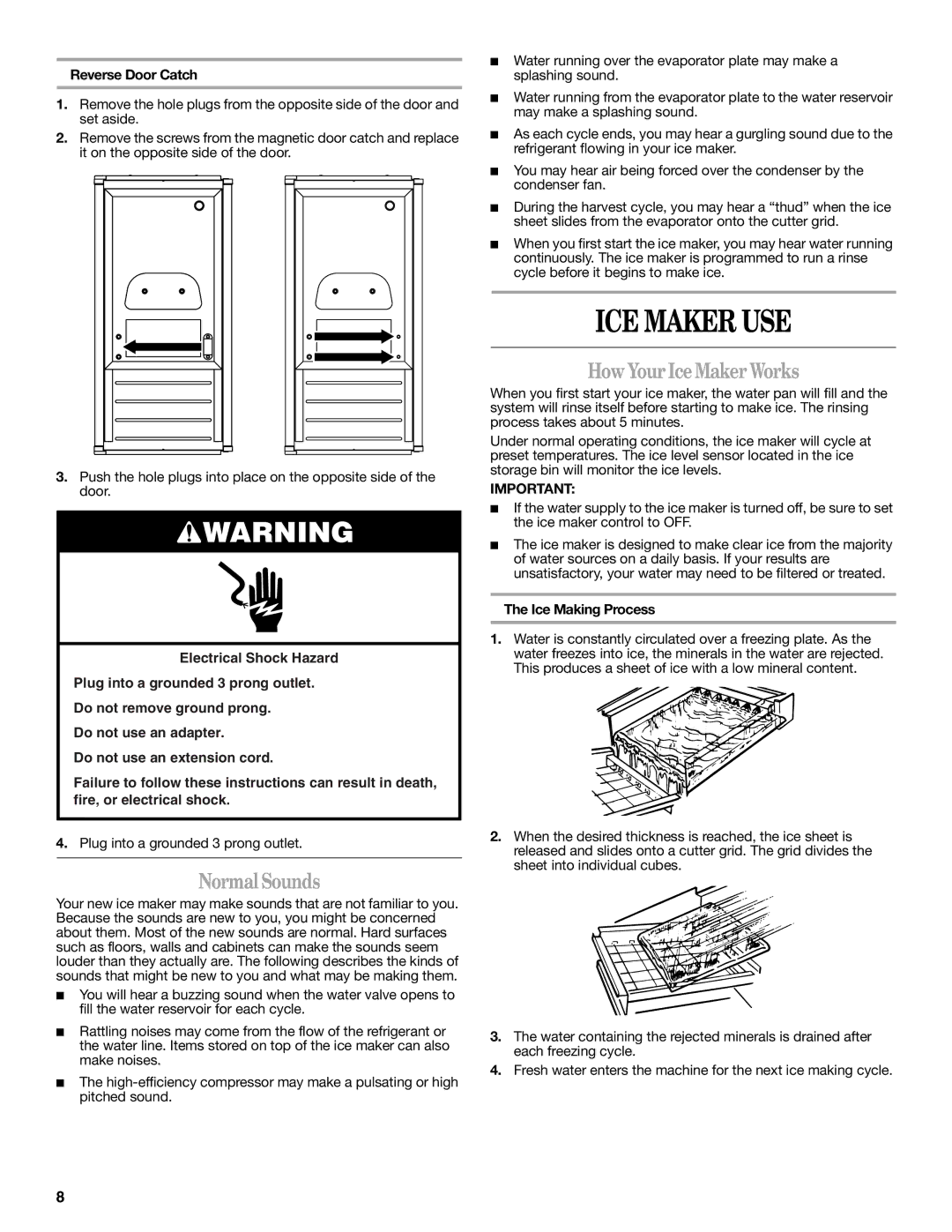 Whirlpool W10282149B manual ICE Maker USE, NormalSounds, How Your Ice Maker Works, Reverse Door Catch, Ice Making Process 