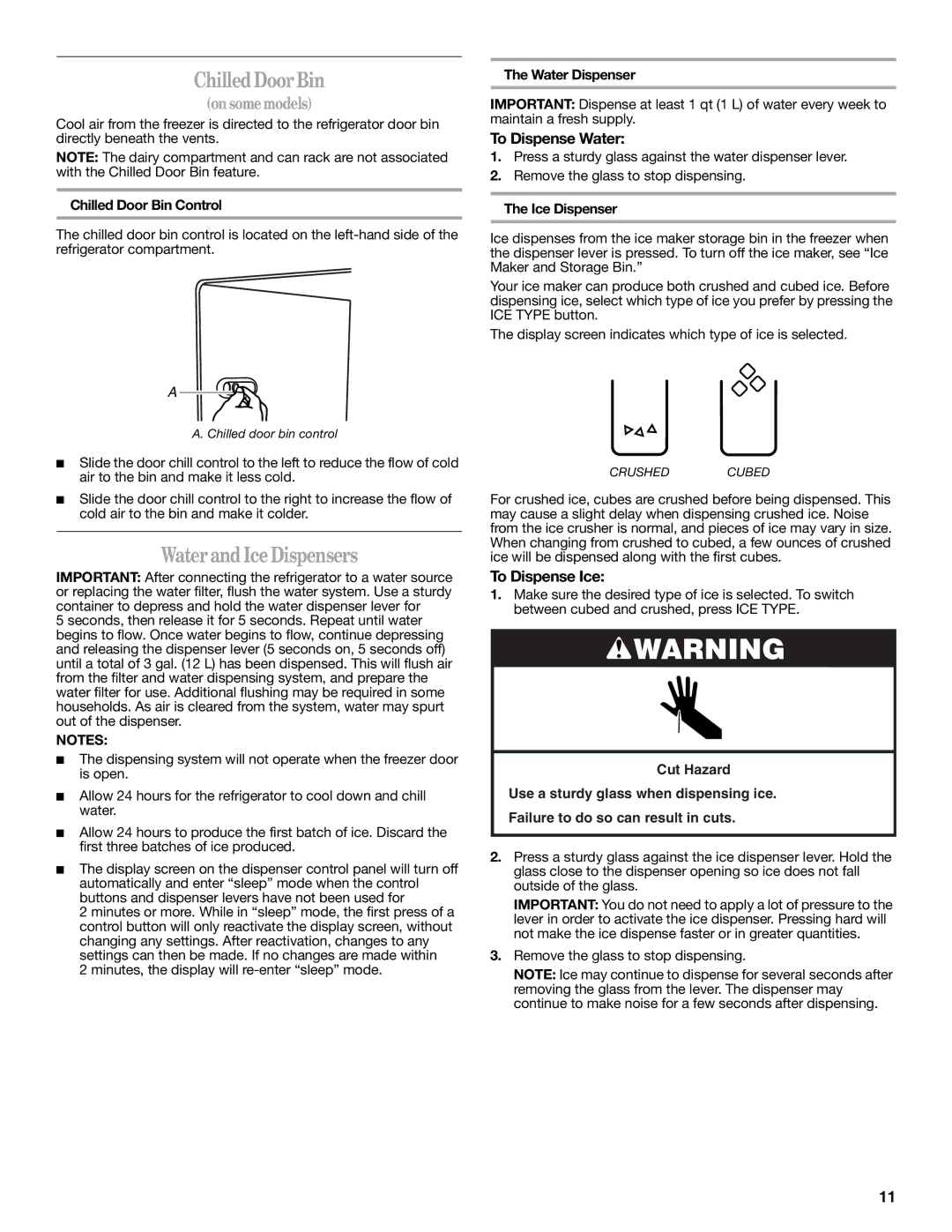 Whirlpool W10297006B Chilled Door Bin, Water and Ice Dispensers, To Dispense Water, To Dispense Ice 