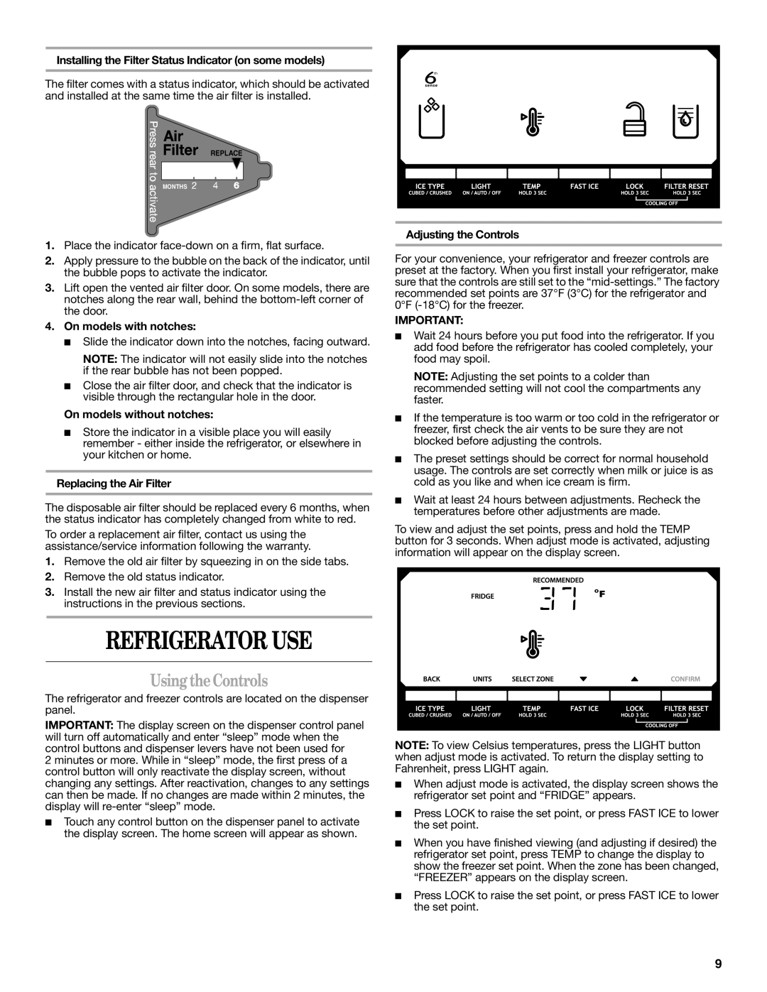 Whirlpool W10297006B installation instructions Refrigerator USE, Using the Controls 