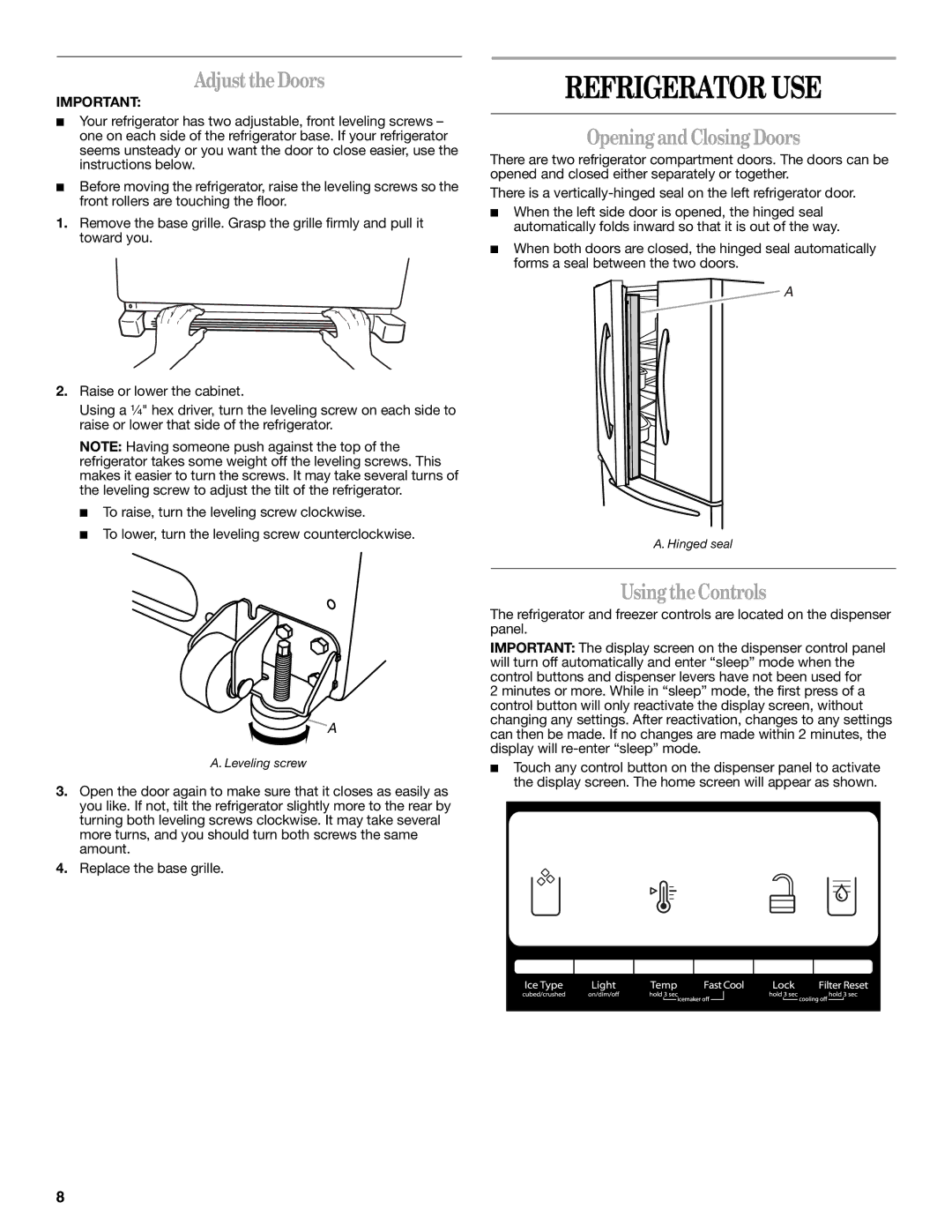 Whirlpool W10314956B Refrigerator USE, Adjust the Doors, Opening and Closing Doors, Using theControls 