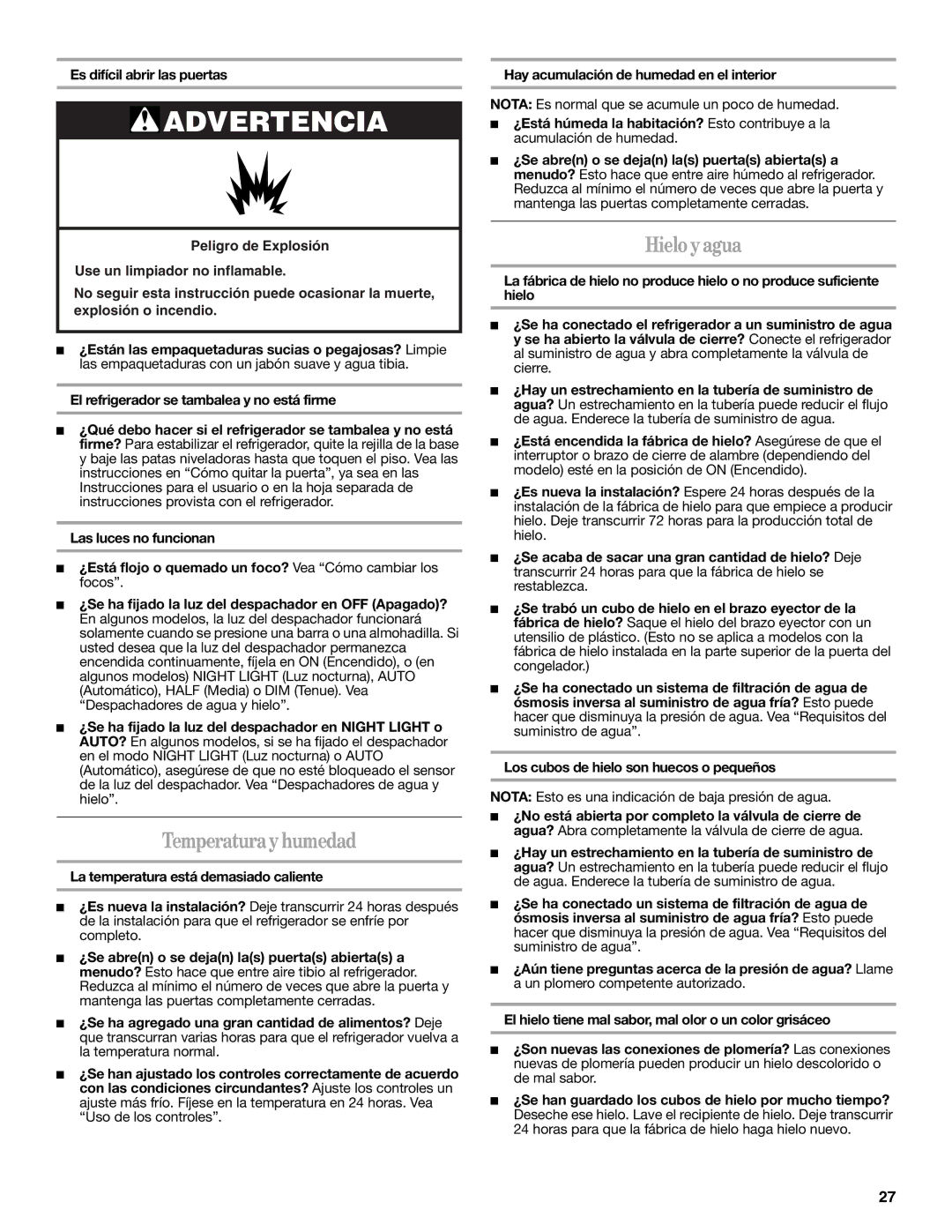 Whirlpool W10321467A installation instructions Temperatura y humedad, Hielo y agua, Es difícil abrir las puertas 