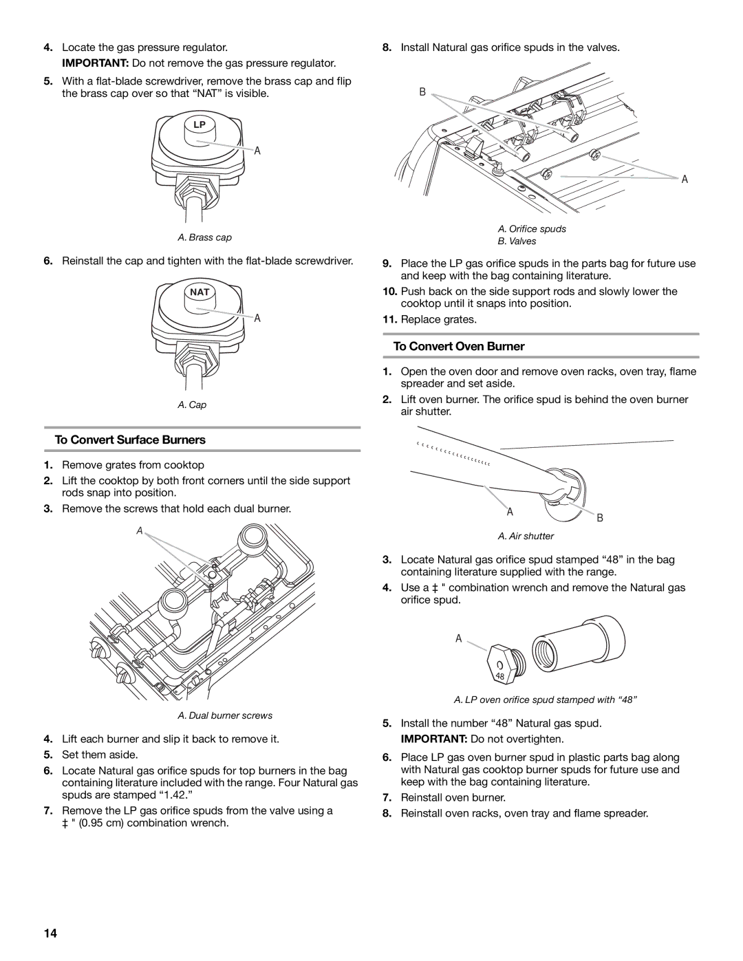 Whirlpool W10325493A installation instructions Install Natural gas orifice spuds in the valves 