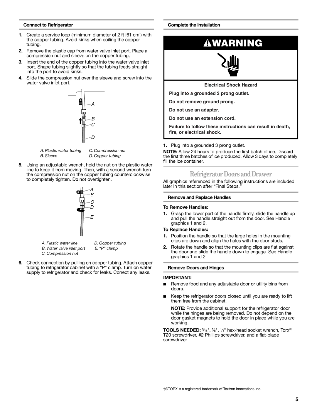 Whirlpool W10329360A Refrigerator Doors and Drawer, Connect to Refrigerator, Remove and Replace Handles To Remove Handles 