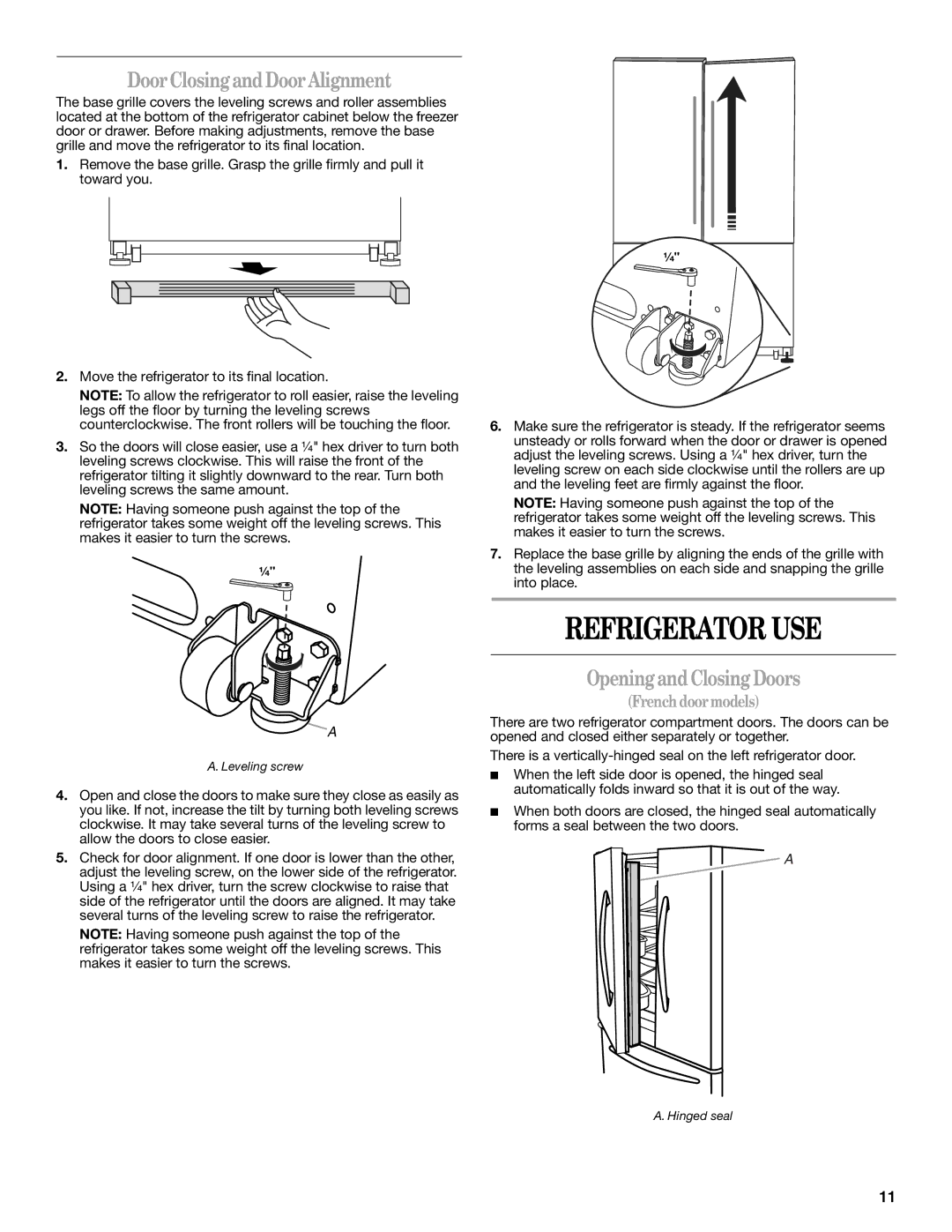 Whirlpool W10366204A installation instructions Refrigerator USE, Door Closing and Door Alignment, Opening and Closing Doors 