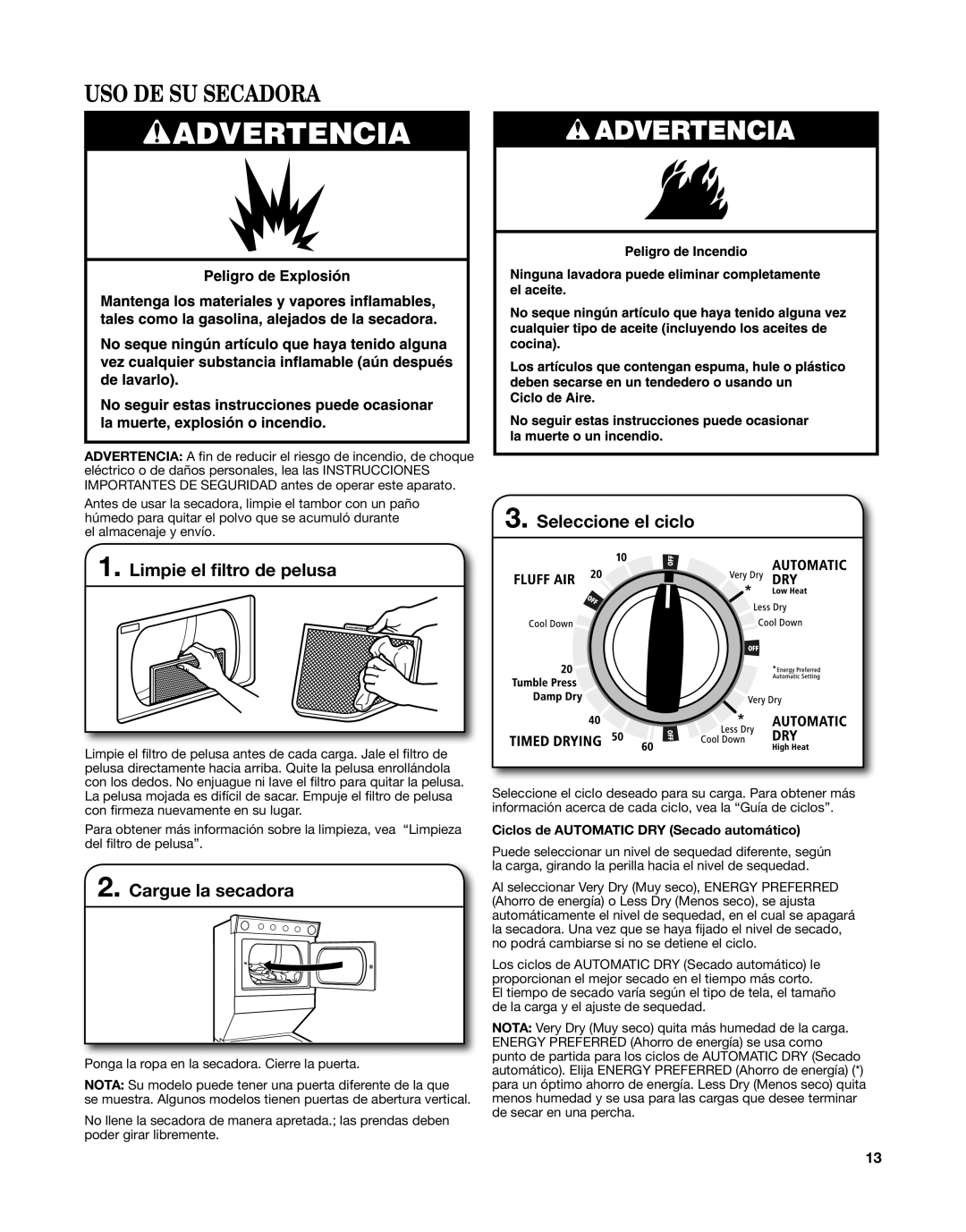 Whirlpool W10376238C manual USO DE SU Secadora, Limpie el filtro de pelusa, Cargue la secadora, Seleccione el ciclo 