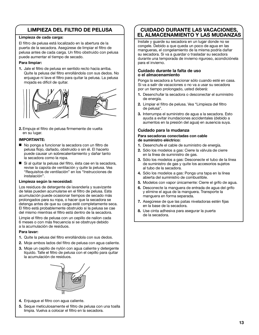 Whirlpool W10385093A manual Limpieza DEL Filtro DE Pelusa, Cuidado durante la falta de uso o el almacenamiento 