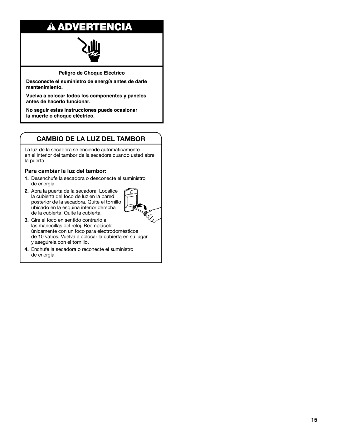 Whirlpool W10385093A manual Cambio DE LA LUZ DEL Tambor, Para cambiar la luz del tambor 