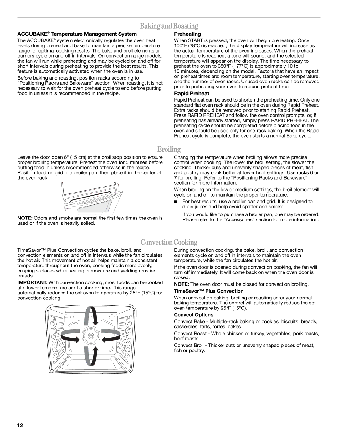 Whirlpool W10392932A BakingandRoasting, Broiling, ConvectionCooking, Accubake Temperature Management System, Rapid Preheat 