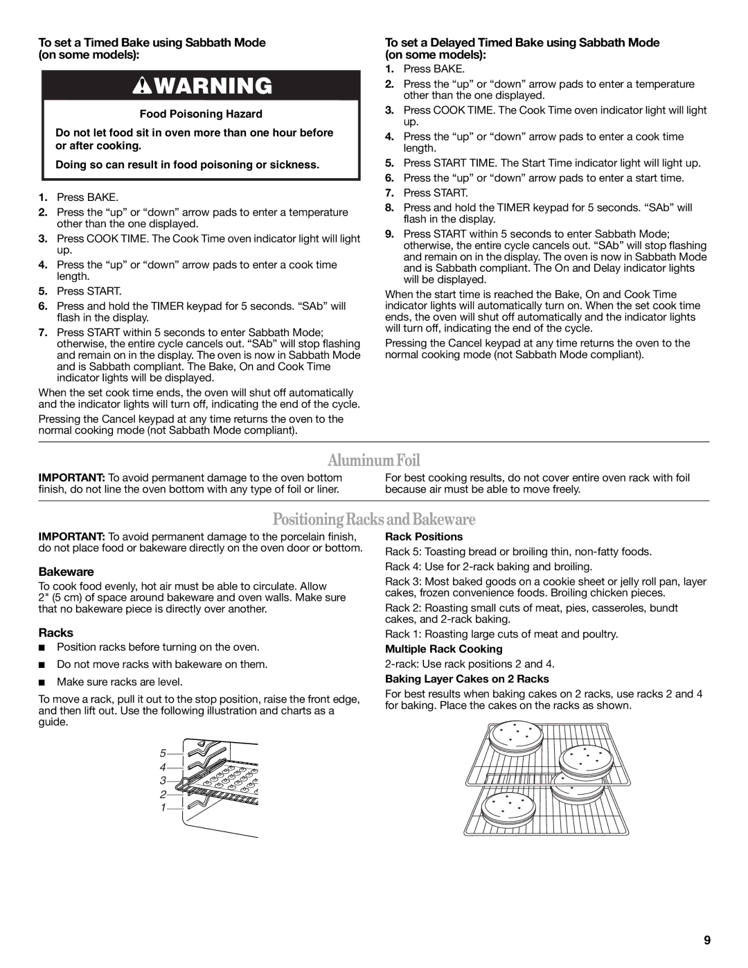 Whirlpool W10394385A AluminumFoil, PositioningRacks andBakeware, To set a Timed Bake using Sabbath Mode on some models 