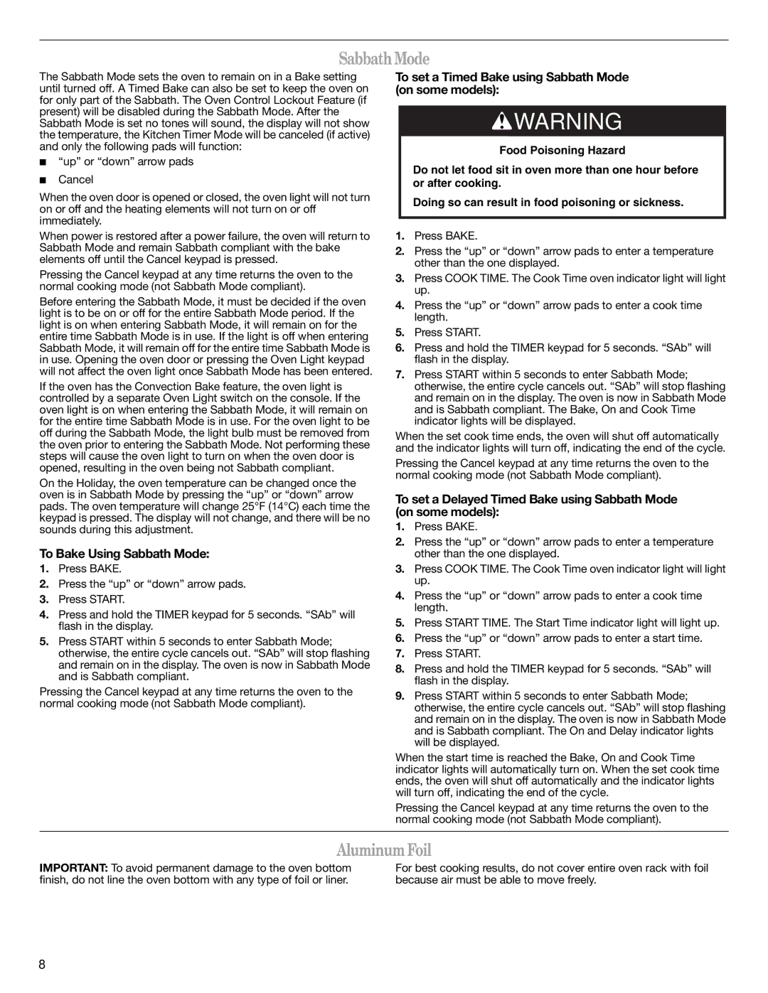 Whirlpool W10394387A, WFG510S0AW warranty SabbathMode, AluminumFoil, To set a Timed Bake using Sabbath Mode on some models 