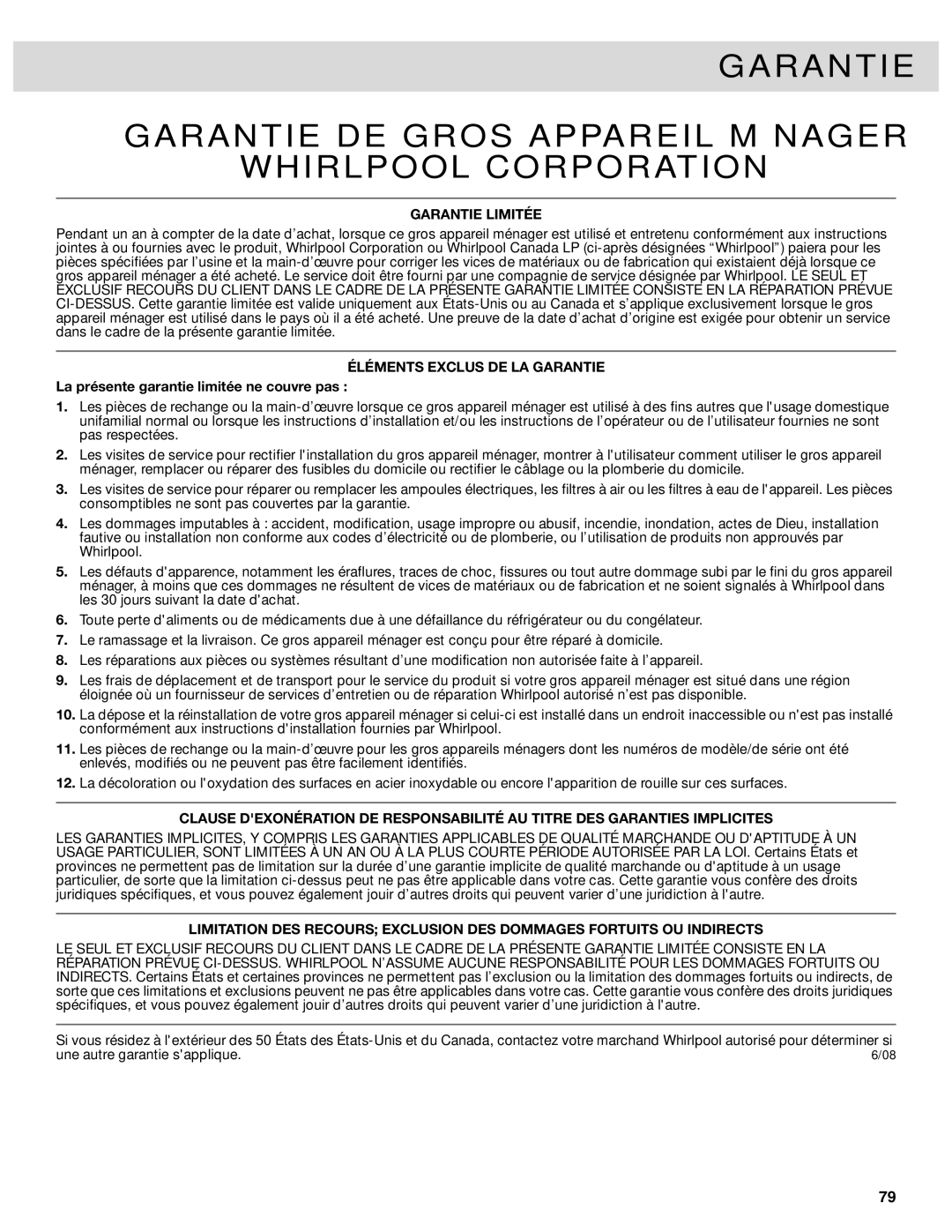 Whirlpool W10417000B manual Garantie Limitée, Éléments Exclus DE LA Garantie, La présente garantie limitée ne couvre pas 