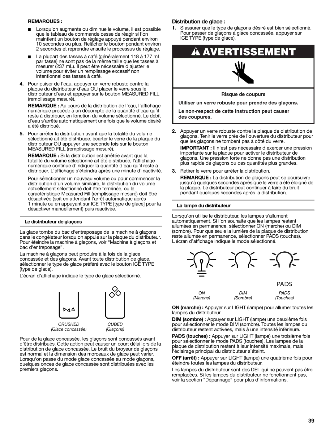 Whirlpool W10487790A warranty Distribution de glace, Le distributeur de glaçons, La lampe du distributeur 