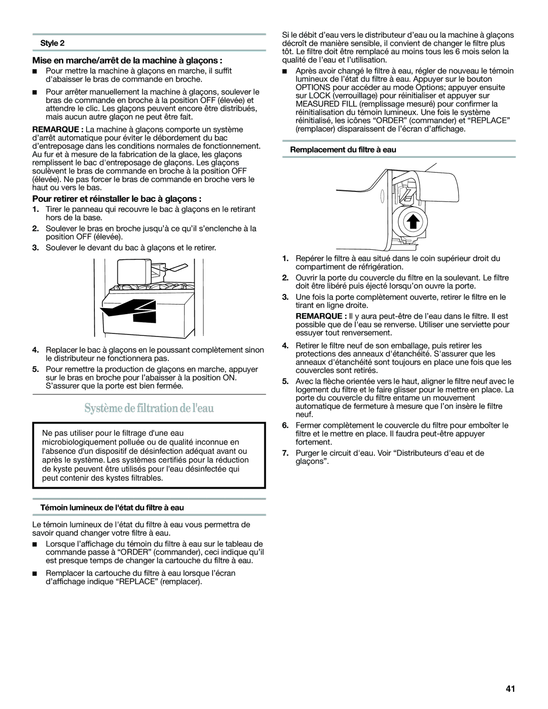 Whirlpool W10487790A Système de filtrationde leau, Témoin lumineux de létat du filtre à eau, Remplacement du filtre à eau 