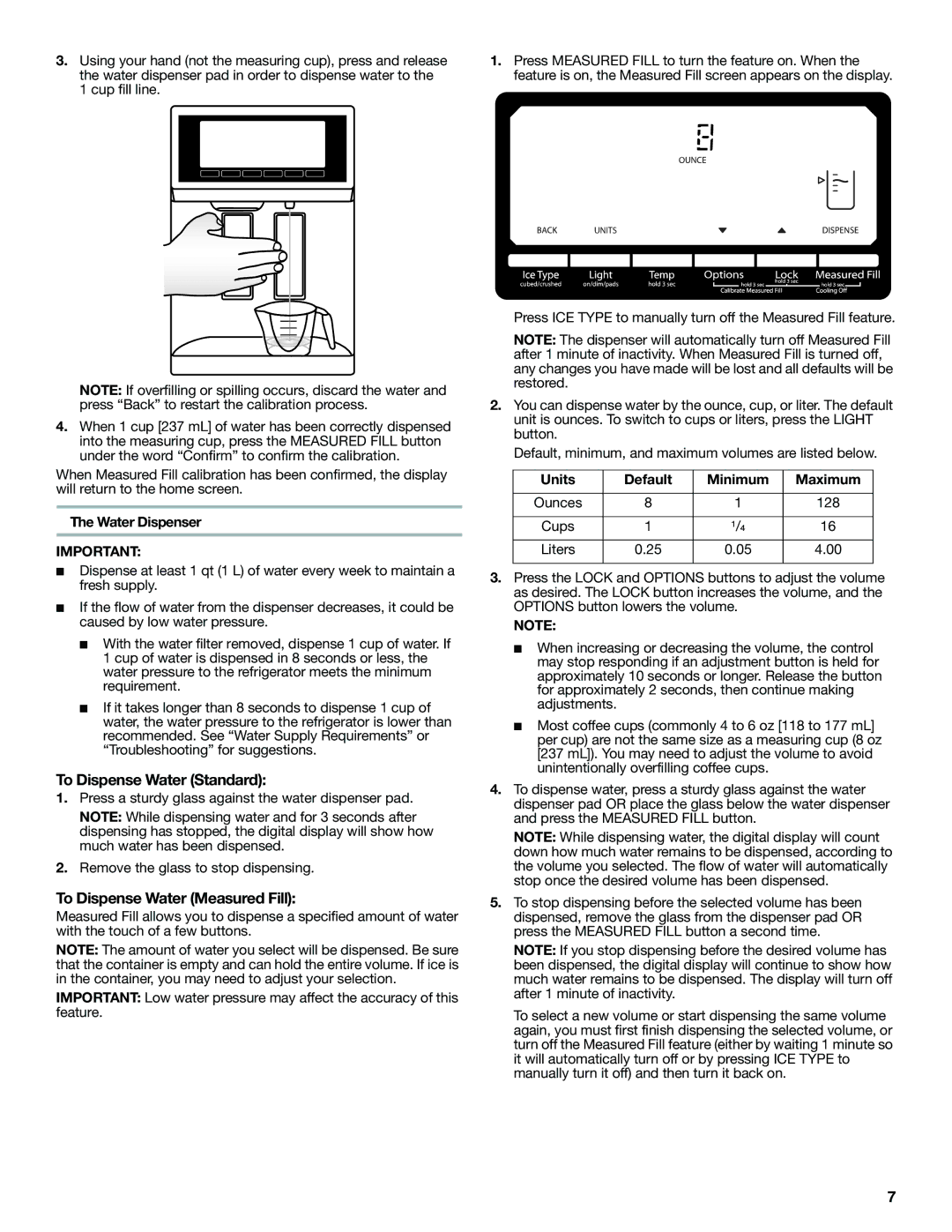 Whirlpool W10487790A warranty To Dispense Water Standard, To Dispense Water Measured Fill, Water Dispenser 