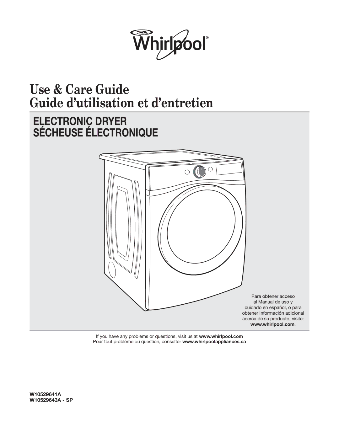 Whirlpool W10529643A - SP manual Use & Care Guide Guide d’utilisation et d’entretien, W10529641A W10529643A SP 