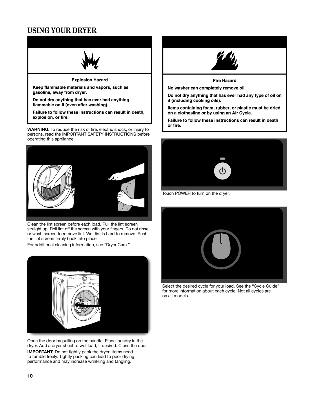 Whirlpool W10529643A - SP Using Your Dryer, Clean the lint screen, Load the dryer, Touch Power, Select the desired cycle 