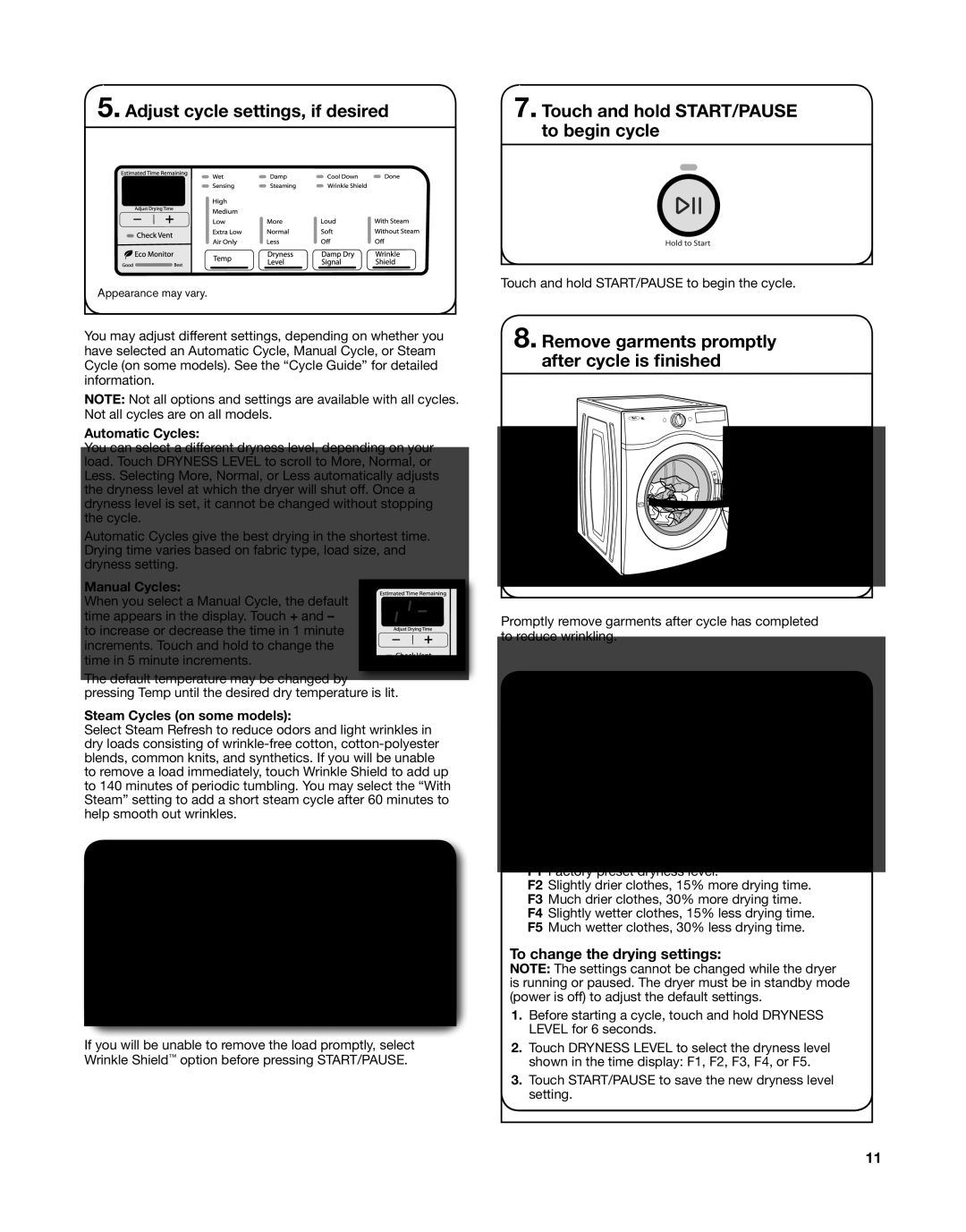 Whirlpool W10529641A Adjust cycle settings, if desired, Select Wrinkle Shield, if desired, To change the drying settings 