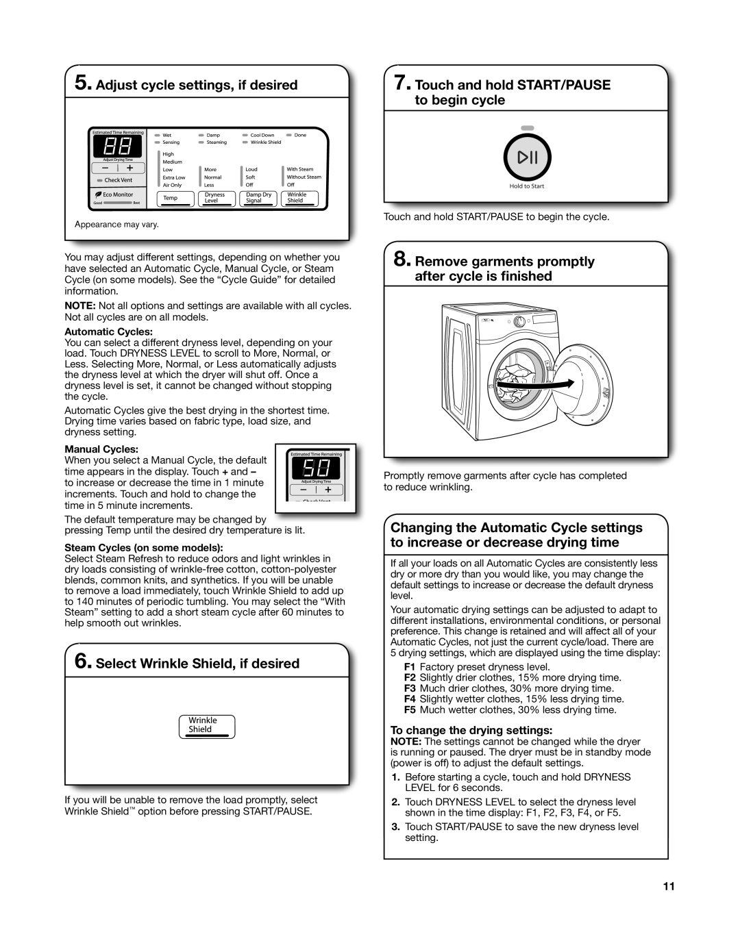 Whirlpool W10529641A Adjust cycle settings, if desired, Select Wrinkle Shield, if desired, To change the drying settings 