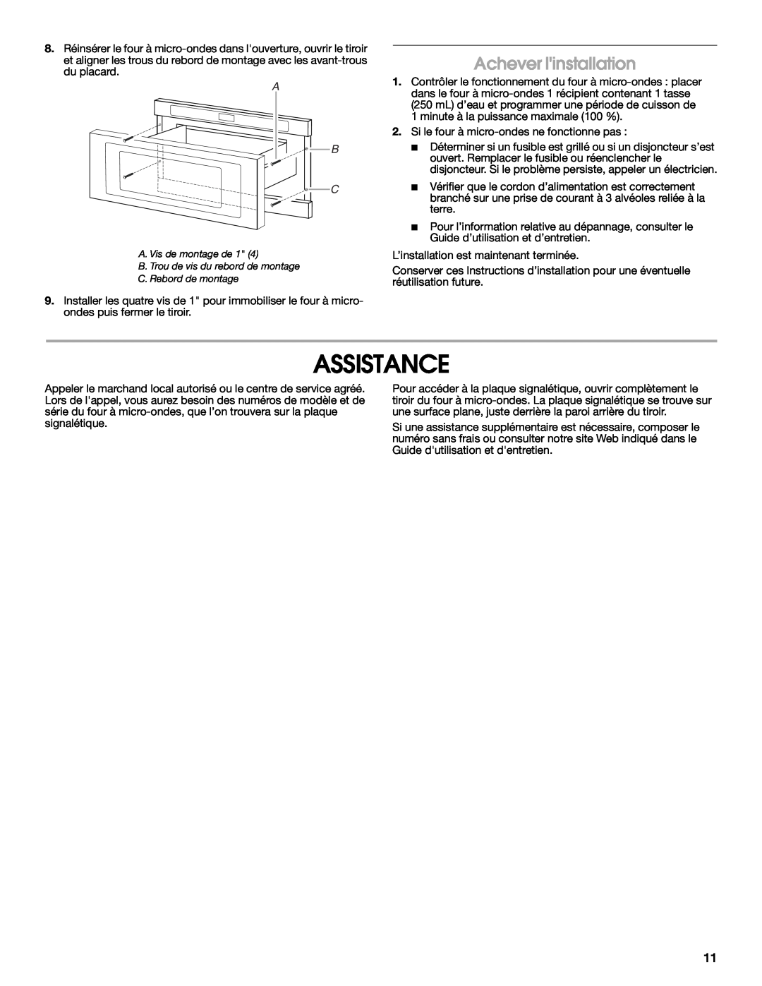 Whirlpool W10531851A installation instructions Achever linstallation, Assistance, A B C 