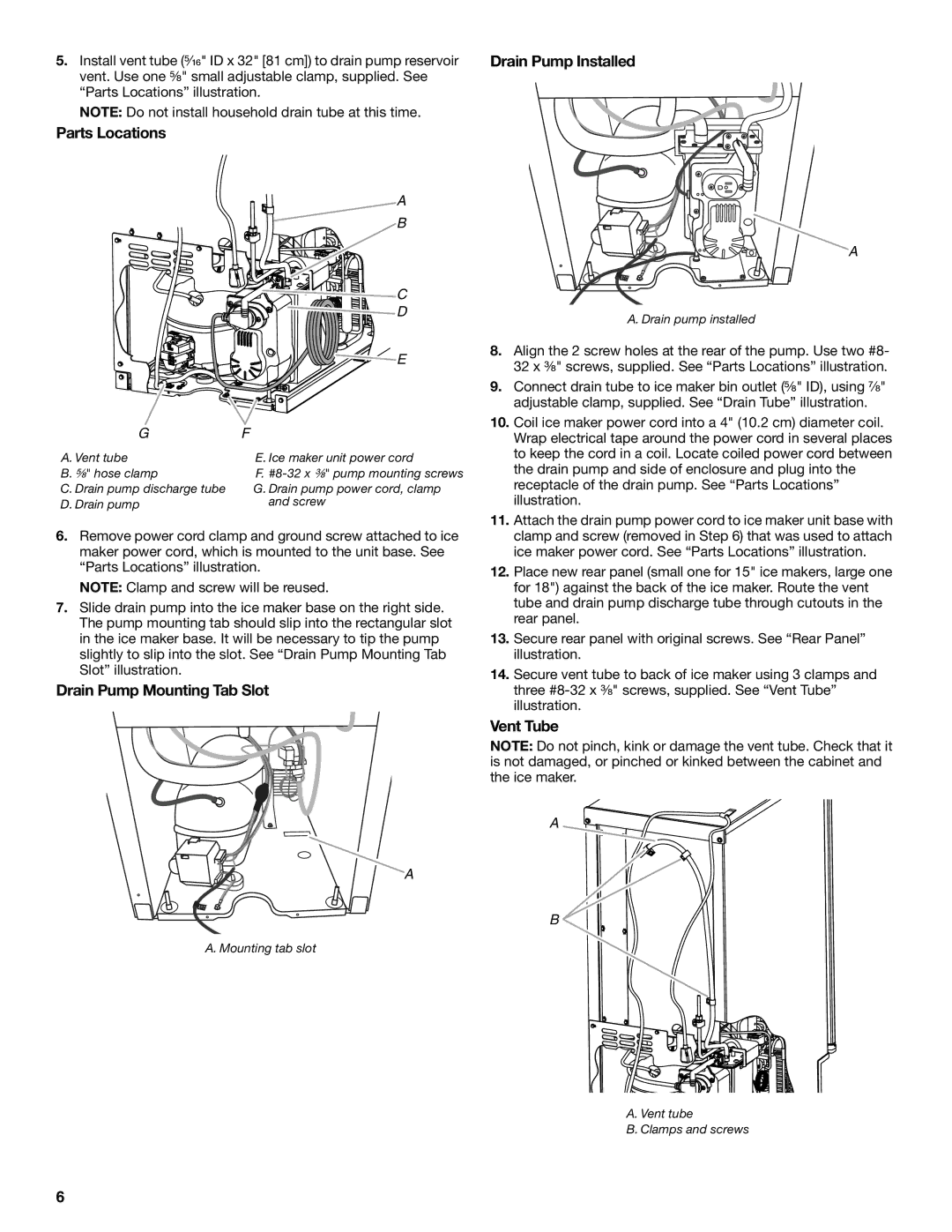 Whirlpool W10541636A Parts Locations, Drain Pump Mounting Tab Slot, Drain Pump Installed, Vent Tube 