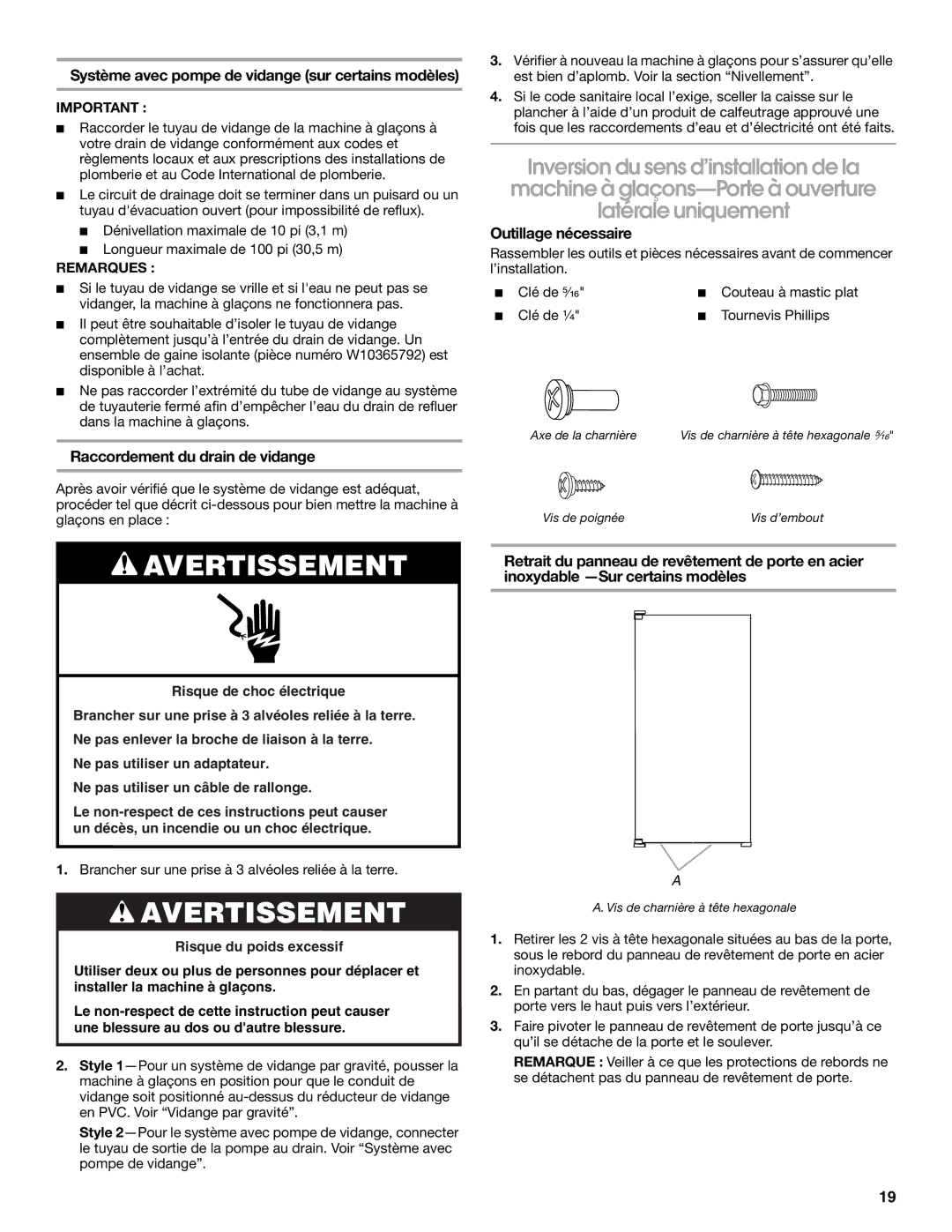 Whirlpool W10541636B Système avec pompe de vidange sur certains modèles, Raccordement du drain de vidange 