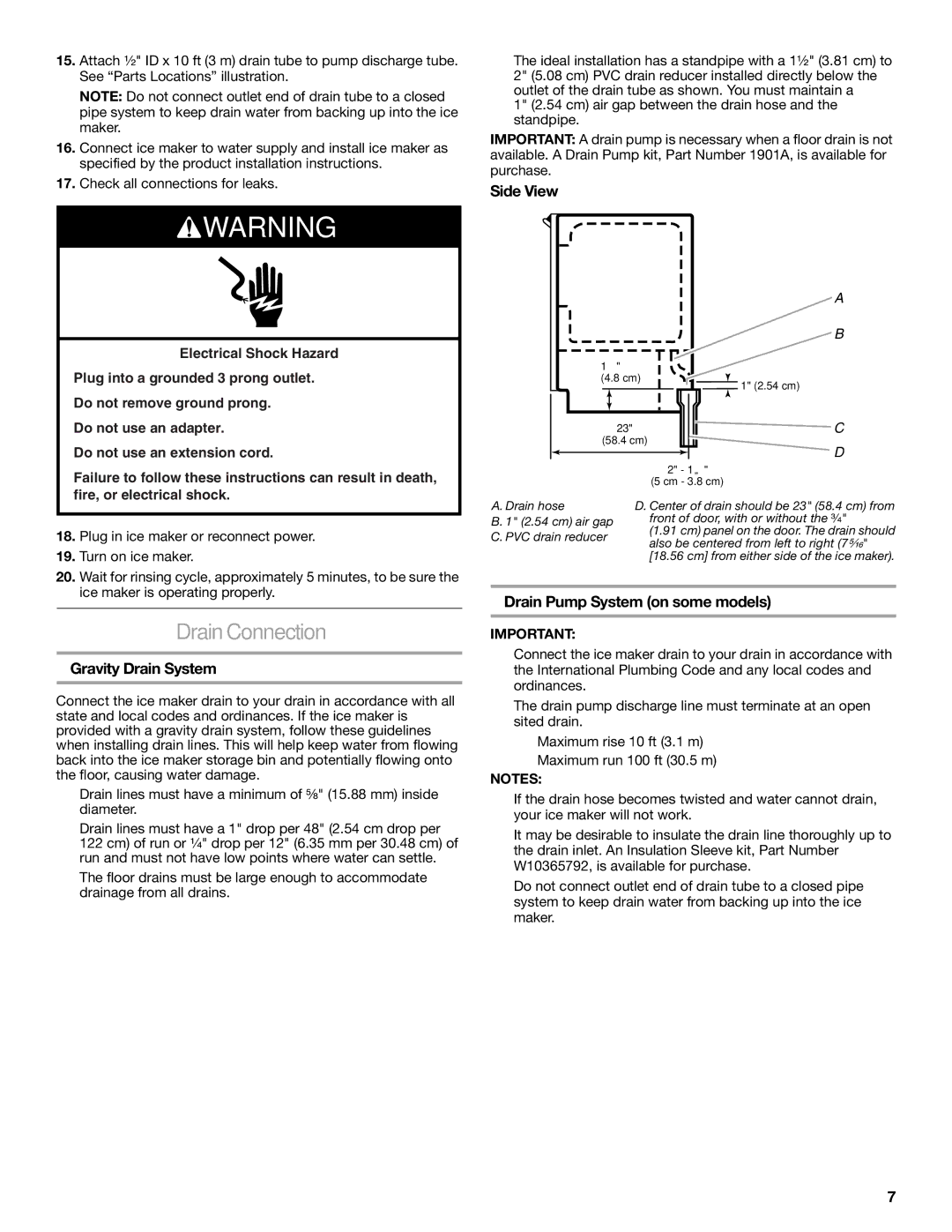 Whirlpool W10541636B Drain Connection, Gravity Drain System, Side View, Drain Pump System on some models 